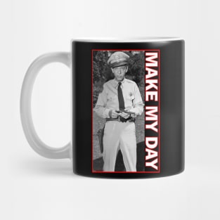 Go Ahead, MAKE MY DAY Mug